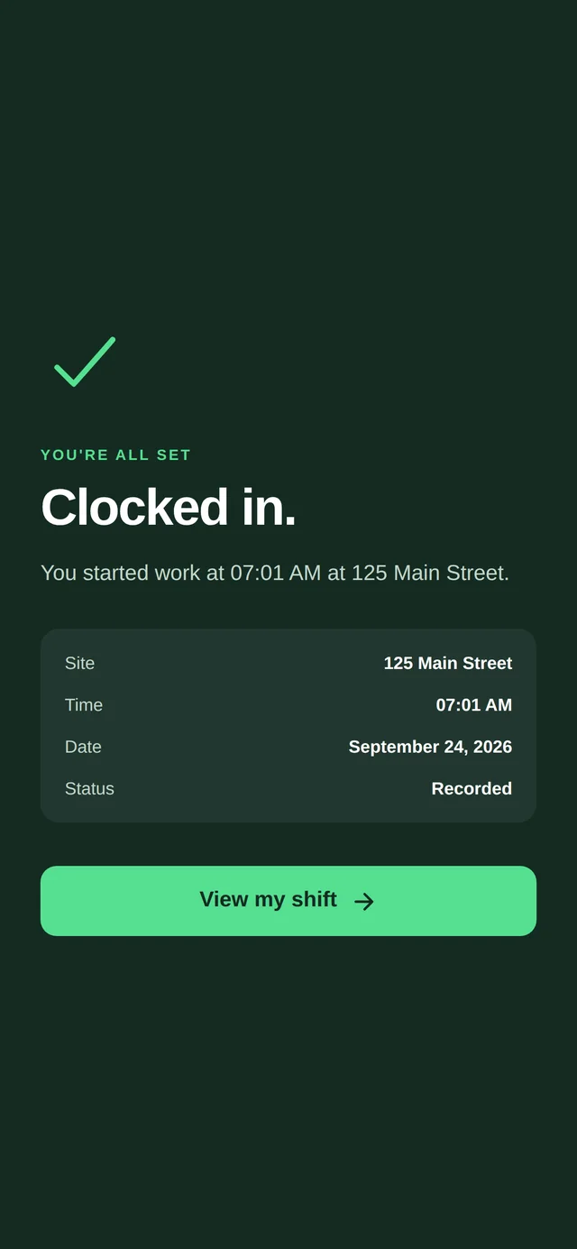 Clocked in: a receipt showing the site, 07:01 AM, the date and Recorded